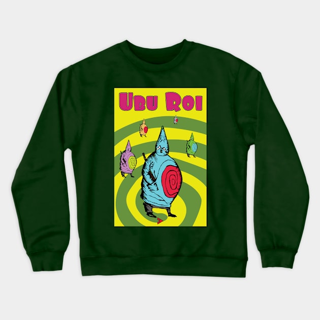 Ubu Roi and his Communal Gathering of Self Crewneck Sweatshirt by Exile Kings 